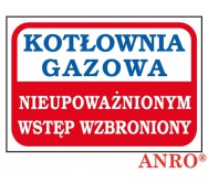ZNAK  BEZPIECZEŃSTWA ZZ-92 ''Kotłownia gazowa nieupoważnionym wstęp wzbroniony''