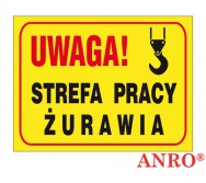 ZNAK UWAGA! STREFA PRACY ŻURAWIA